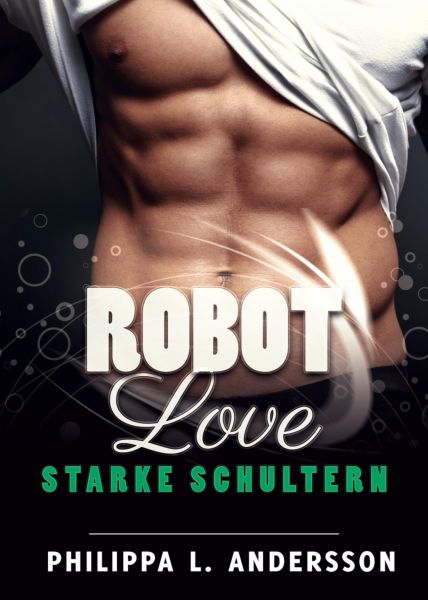 ROBOT LOVE - Starke Schultern