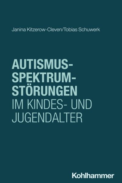 Autismus-Spektrum-Störungen im Kindes- und Jugendalter