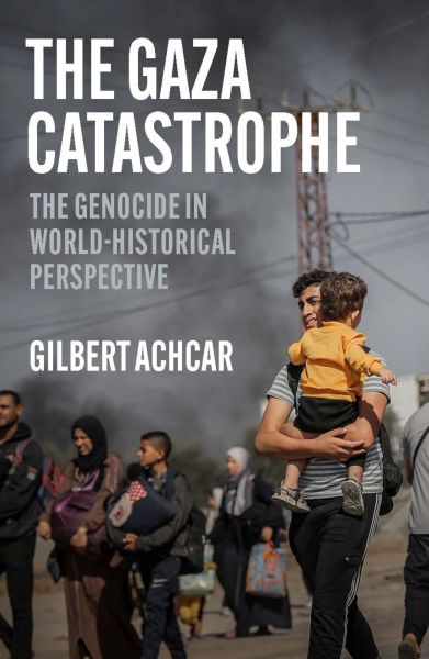 The Gaza Catastrophe