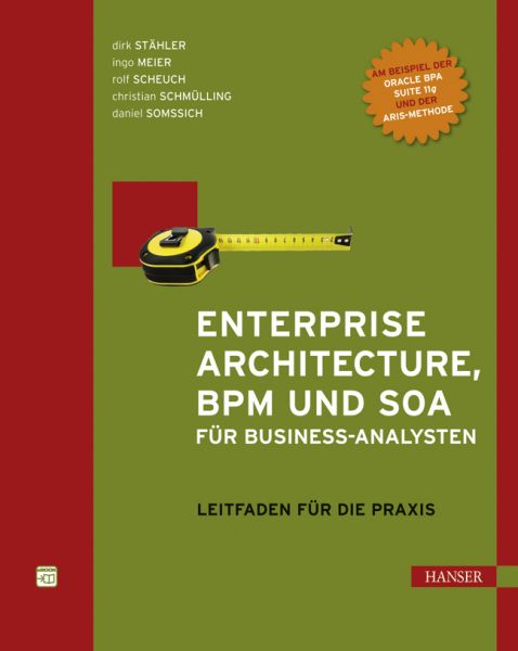 Enterprise Architecture, BPM und SOA für Business-Analysten