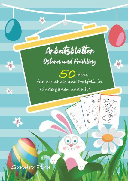 KitaFix-Kreativ: Arbeitsblätter Ostern & Frühling (50 Ideen für Vorschule und Portfolio in Kindergar