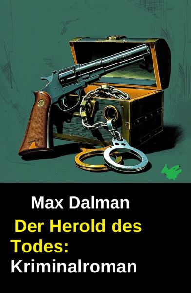 Der Herold des Todes: Kriminalroman