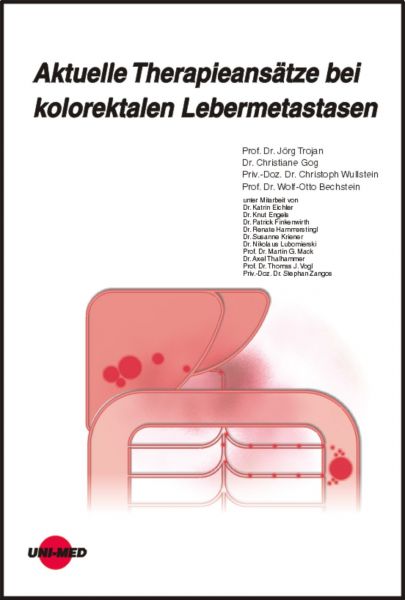 Aktuelle Therapieansätze bei kolorektalen Lebermetastasen