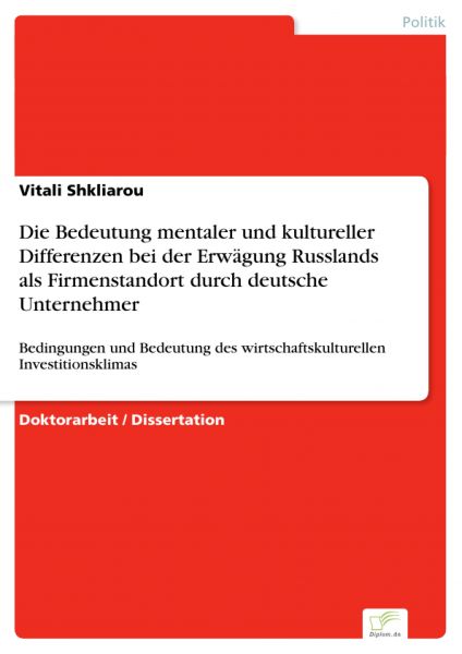 Die Bedeutung mentaler und kultureller Differenzen bei der Erwägung Russlands als Firmenstandort dur