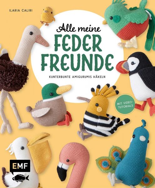 Alle meine Federfreunde: Kunterbunte Amigurumis häkeln | Flamingo, Pfau, Papageientaucher und andere
