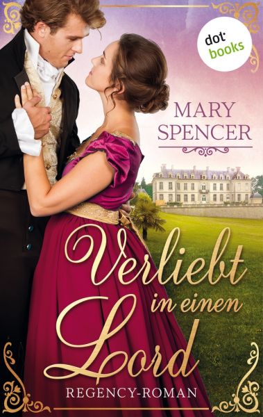 Verliebt in einen Lord - Regency Lovers 3