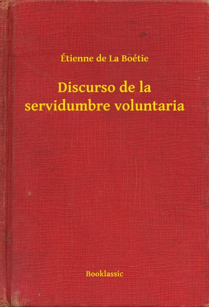 Discurso de la servidumbre voluntaria