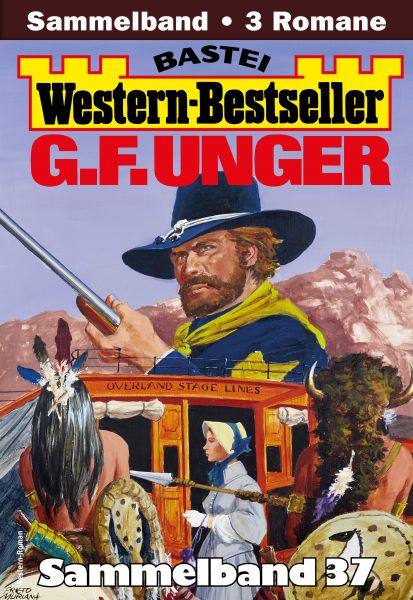 G. F. Unger Western-Bestseller Sammelband 37