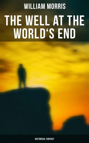 The Well at the World's End: Historical Fantasy