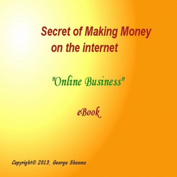 Secret of Making Money on the Internet