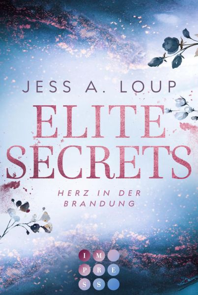 Cover Jess A. Loup: Elite Secrets. Herz in der Brandung