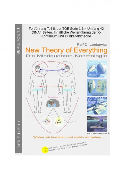 Teil II. TOE 1.1 Fortsetzung: X-Kontinuum und Dunkelfeldtheorie