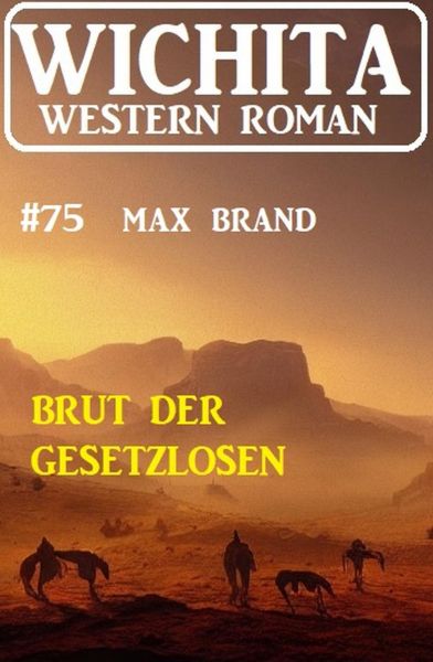 Brut der Gesetzlosen: Wichita Western Roman 75