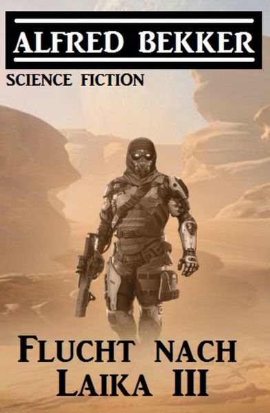 Flucht nach Laika III
