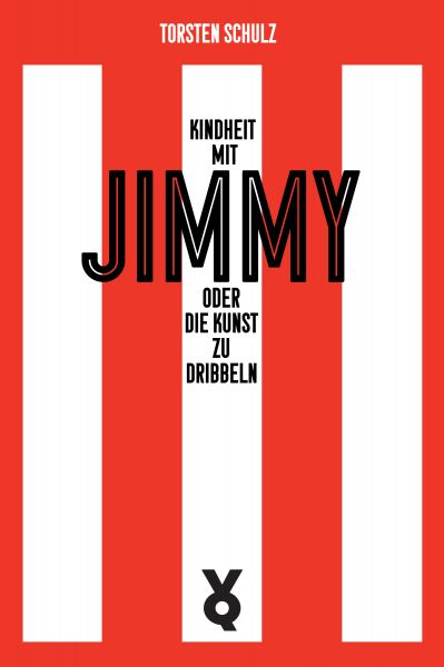 Kindheit mit Jimmy oder Die Kunst zu dribbeln