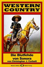 WESTERN COUNTRY 181: Die Blutfehde von Sonora