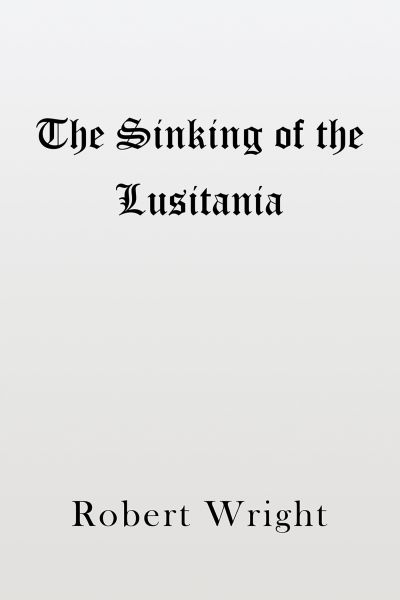 The Sinking of the Lusitania