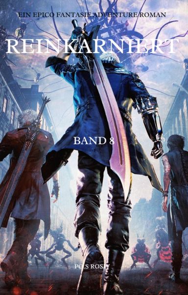 Reinkarniert:Ein Epico LitRPG Fantasie Adventure Roman(Band 8)