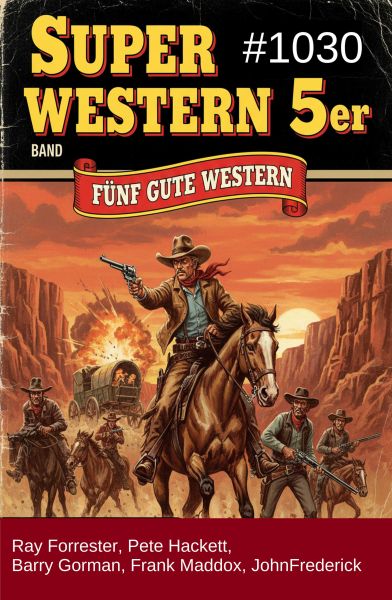 Super Western 5er Band 1030 - Fünf gute Western