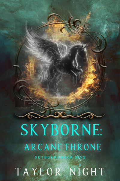 Skyborne: Arcane Throne (Skyborne Series—Book Five)