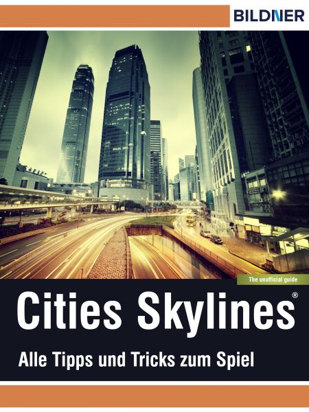 Cities: Skylines - Alles Tipps und Tricks zum Spiel!