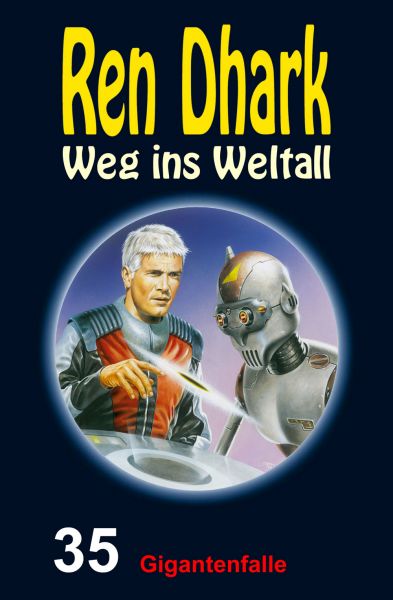 Ren Dhark – Weg ins Weltall 35: Gigantenfalle