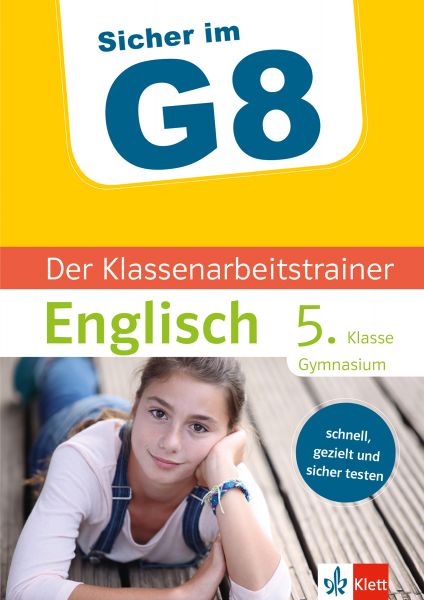 Klett Sicher im G8 Der Klassenarbeitstrainer Englisch 5. Klasse