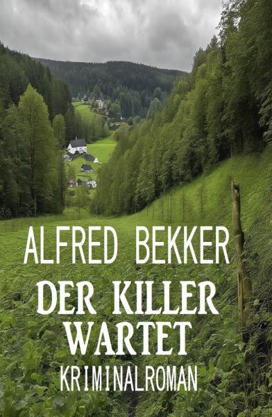 Der Killer wartet: Kriminalroman