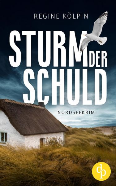 Sturm der Schuld | Ein Nordseekrimi um eine dunkle Vergangenheit