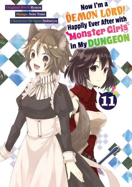 Now I'm a Demon Lord! Happily Ever After with Monster Girls in My Dungeon (Manga) Volume 11