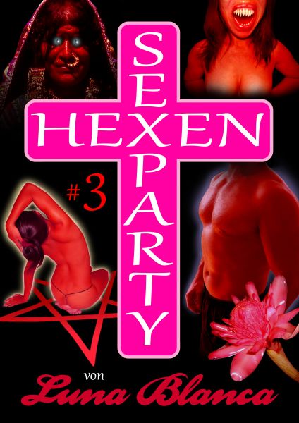 Hexen Sexparty 3: Hexen im Dorf!