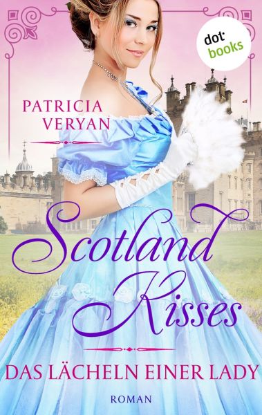 Scotland Kisses - Das Lächeln einer Lady