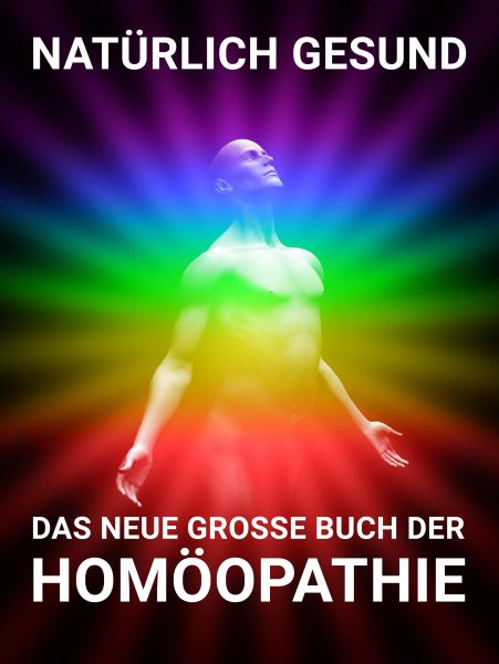 Das neue große Buch der Homöopathie