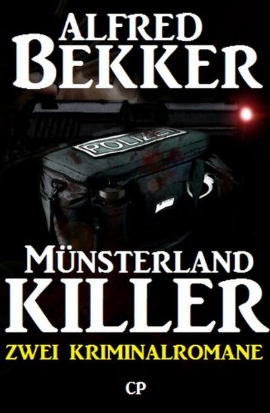 Zwei Alfred Bekker Kriminalromane: Münsterland Killer