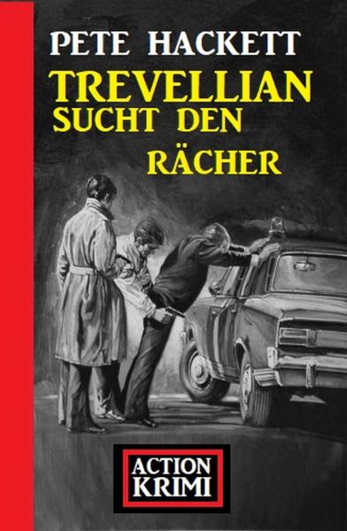 Trevellian sucht den Rächer: Action Krimi