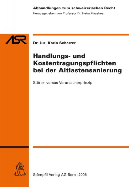 Handlungs- und Kostentragungspflichten bei der Altlastensanierung