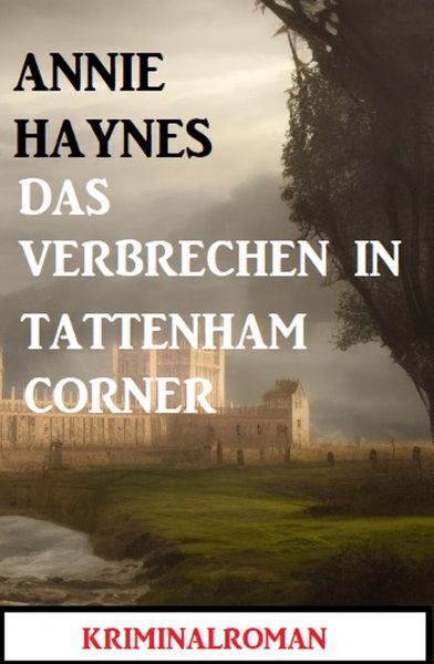 Das Verbrechen in Tattenham Corner: Kriminalroman