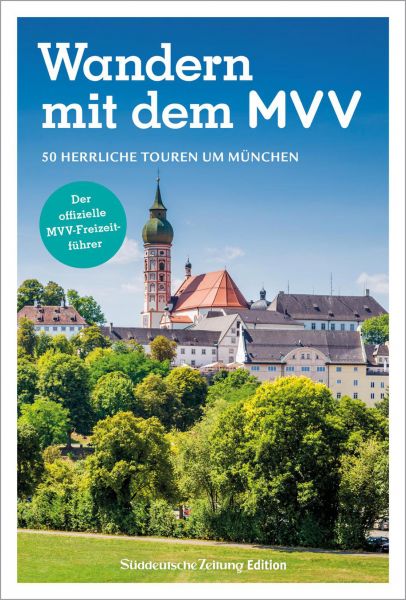 Der offizielle MVV-Freizeitführer Wandern mit dem MVV