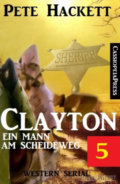 Clayton - Ein Mann am Scheideweg, Band 5: Western Serial