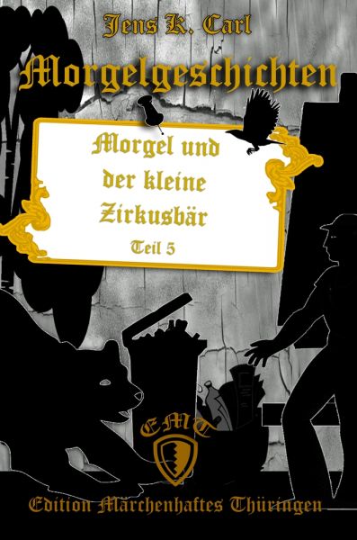 Morgel und der kleine Zirkusbär