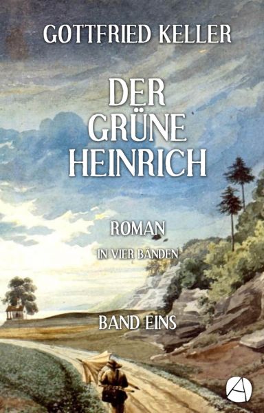 Der grüne Heinrich. Band Eins