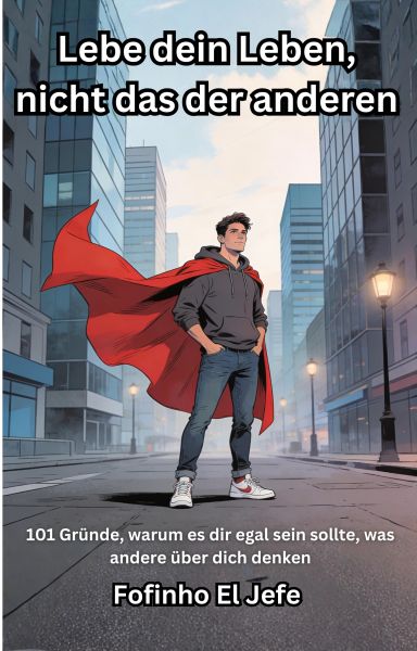 Lebe dein Leben, nicht das der anderen