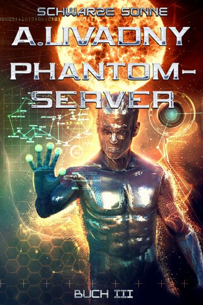 Schwarze Sonne (Phantom-Server Buch 3)