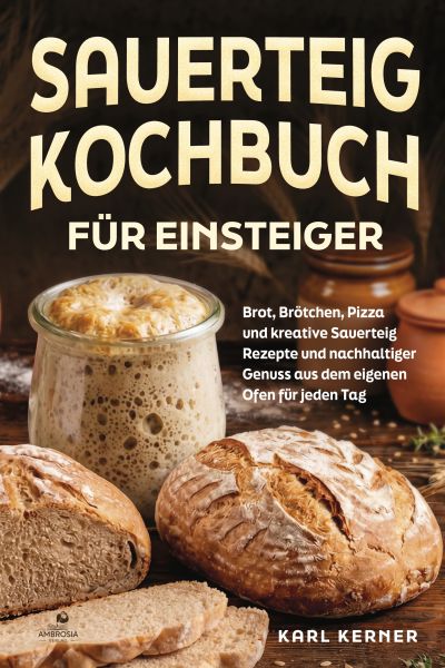 Sauerteig Kochbuch für Einsteiger