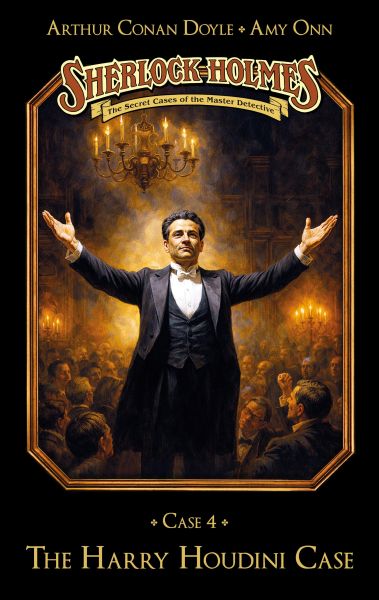 Sherlock Holmes Case 04: The Harry Houdini Case
