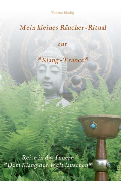 Mein kleines Räucher-Ritual zur "Klang-Trance"