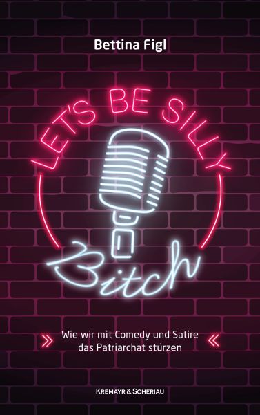 Let's Be Silly, Bitch!