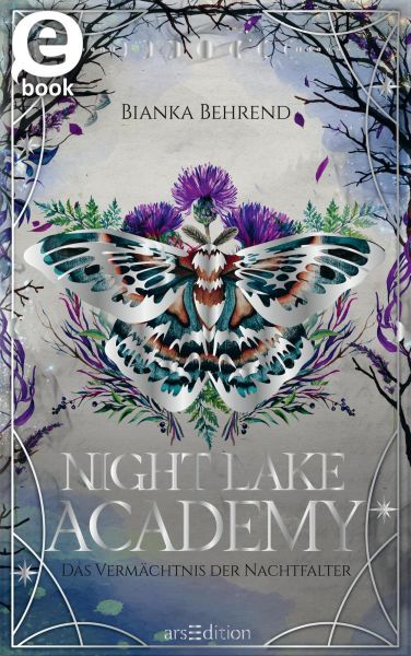 Night Lake Academy – Das Vermächtnis der Nachtfalter (Night Lake Academy 2)