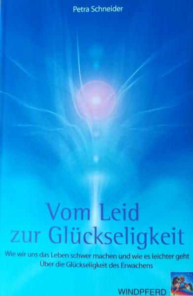 Vom Leid zur Glückseligkeit