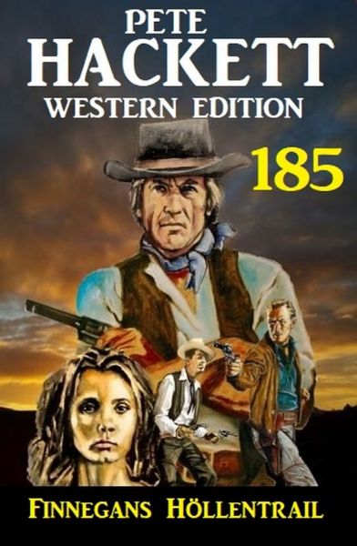 Finnegans Höllentrail: Pete Hackett Western Edition 185